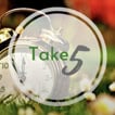 Take 5